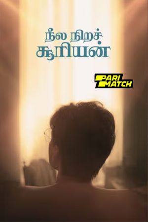 Neela Nira Sooriyan 2024 Tamil 1080p CAMRp